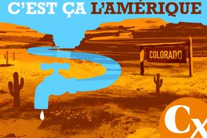 Colorado, le fleuve qui refuse de mourir - C’est ça l’Amérique, saison 2.